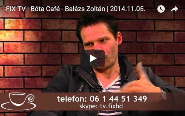 FIX TV - Bóta Gábor vendége Balázs Zoltán, 2014